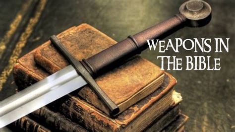 Bible Weaponry Youtube