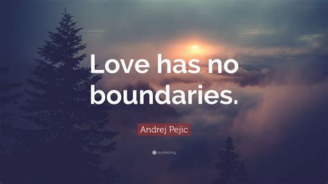 Love Has No Boundaries Quote Love Has No Limits Love Quote Love Art