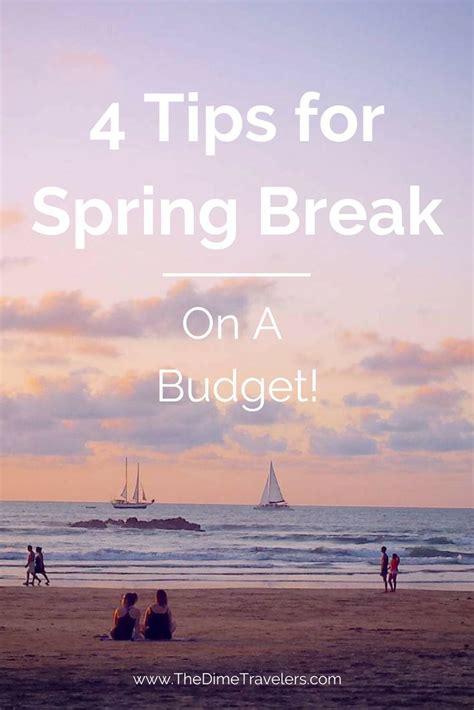 Tips For Doing Spring Break On A Budget Make Your Money Go Further