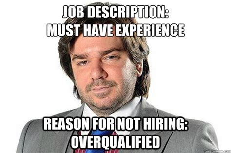 Job Description Must Have Experience Reason For Not Hiring