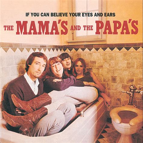 ‎apple Music 上the Mamas And The Papas的专辑《if You Can Believe Your Eyes And Ears》