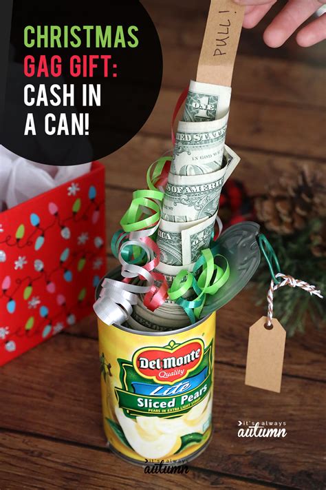 Funny Christmas Money Gift Idea Cash In A Can It S Always Autumn