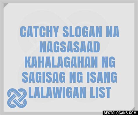 Catchy Na Nagsasaad Kahalagahan Ng Sagisag Ng Isang Lalawigan Slogans List Phrases