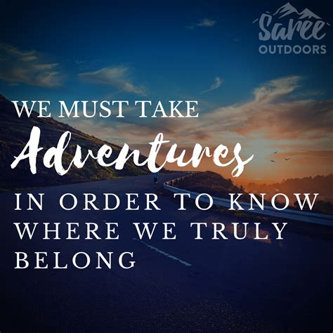 Adventures Are Our There All You Got To Do Is Get Out Of Your Comfort
