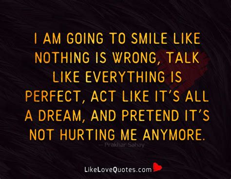 Talk Like Everything Is Perfect Love Quotes Relationship Tips