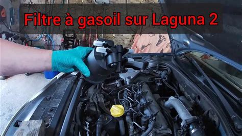 Changement Du Filtre A Gasoil Laguna 2 1 9 Dci De 2003 YouTube