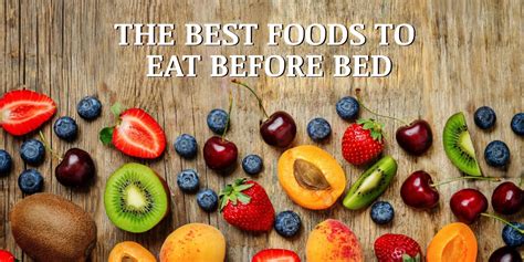best foods to eat before bed blog the mattress hub