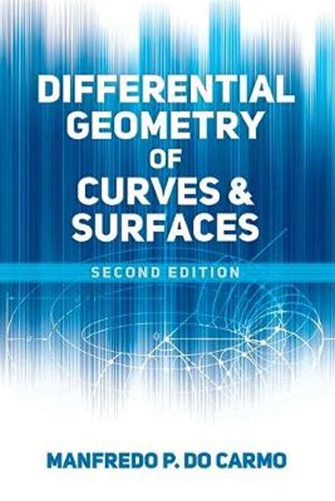 Differential Geometry Of Curves And Surfaces 9780486806990