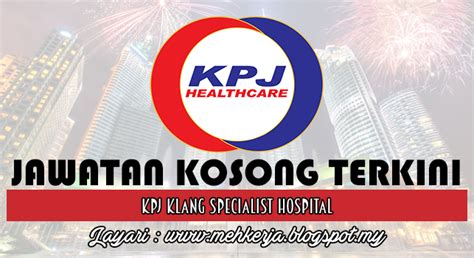 Apps kerja kosong selangor 2020. Jawatan Kosong di KPJ Klang Specialist Hospital - 18 Okt ...