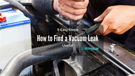9 Easy Steps On How To Find A Vacuum Leak