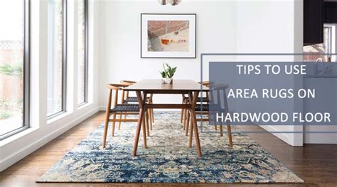 How And Where To Use Area Rugs On Hardwood Floor 5 Expert Tips