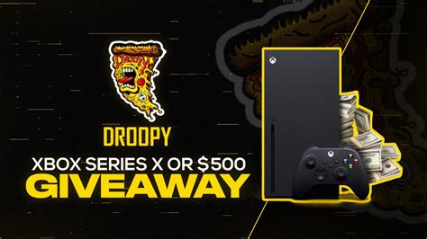 Win Xbox Series X Or 500 Giveaway Droopy 2024