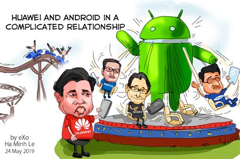 Huawei And Android In A Complicated Relationship Cartoon Of The Week