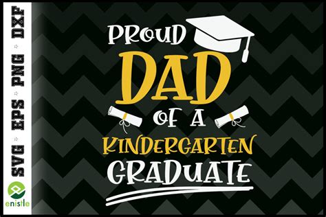 Proud Dad Of A Kindergarten Graduate Graphic By Enistle · Creative Fabrica