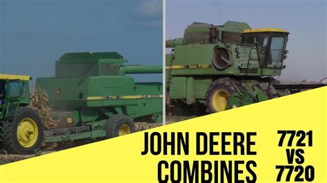 John Deere Combines 7721 Vs 7720 Youtube