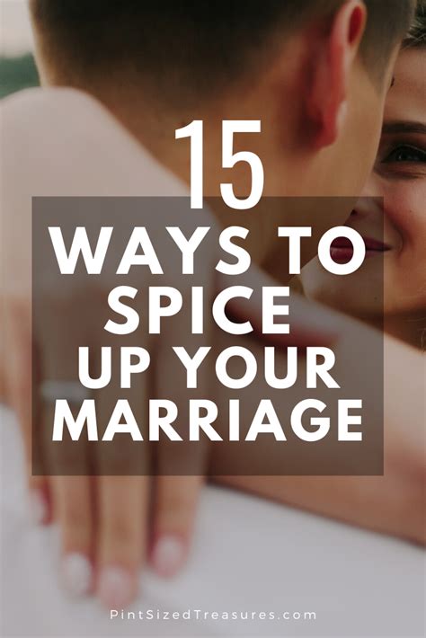 15 ways to spice up your marriage marriage help spice up marriage