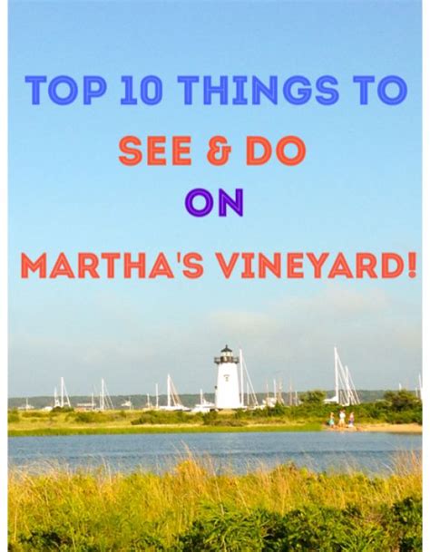 Top 10 Things To See And Do On Marthas Vineyard Marthas Vineyard