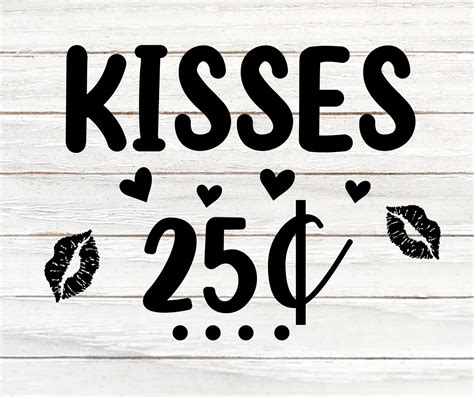 kisses 25 cents file cut kisses 25 cents svg kisses 25 cents etsy