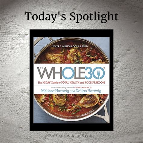 The Whole30 30 Day Guide Review So Healthylicious