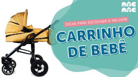 Carrinho de bebê guia completo de como escolher o melhor