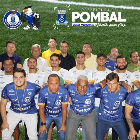 Prefeitura De Pombal Felicita O Pombal Esporte Clube Pela Conquista Do