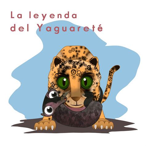La Leyenda Del Yaguareté