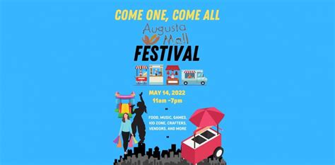 Come One Come All Augusta Mall Festival Tickets Augusta Mall 14 May 2022