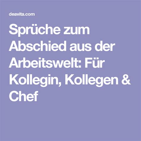 Mit diesen einzigartigen sprüchen können sie abschied vom chef nehmen. Sprüche zum Abschied aus der Arbeitswelt: Für Kollegin, Kollegen & Chef | Sprüche zum abschied ...