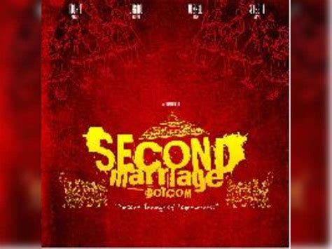 Second Marriage Dot Com Hindi Movie News Times Of India
