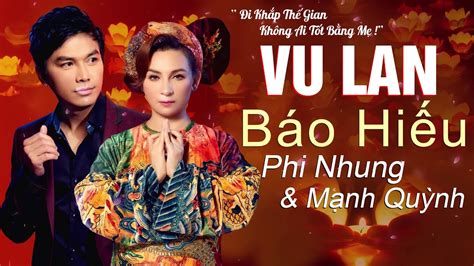 Ngày chân tình là sự bùng. PHI NHUNG MẠNH QUỲNH - Vu Lan Báo Hiếu 2019 | Hát Về Mẹ ...