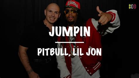 Pitbull Lil Jon Jumpin Lyrics Youtube
