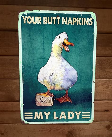 Your Butt Napkins My Lady Duck 8x12 Metal Wall Sign Bathroom Animal Po
