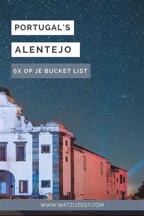 Bucket List 6x Zuid Portugees Alentejo Voor Jouw En Mijn Bucket