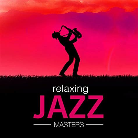 Amazon Music Calming Jazz Chill Jazz Masters And Relaxing Instrumental