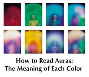 How To Read Auras Aura Colors Meaning Pagans Witches