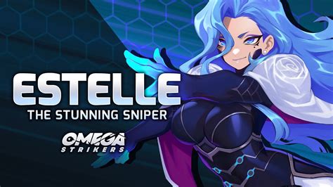 Meet Estelle Omega Strikers Character Trailer Youtube