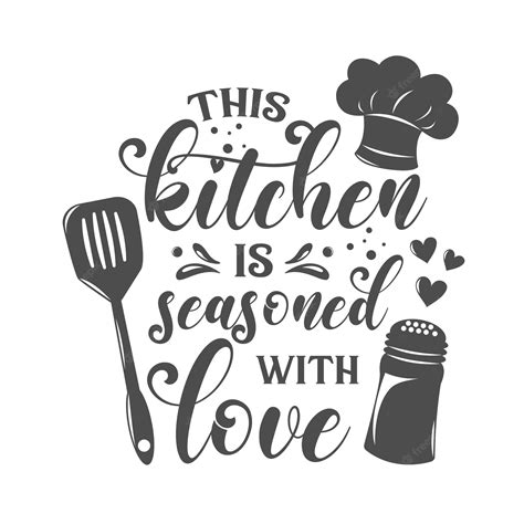 Premium Vector This Kitchen Is Seasoned With Love Motivational Kitchen Slogan Inscription