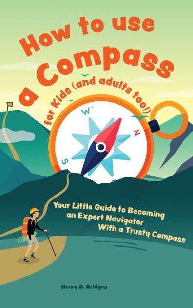 How To Use A Compass For Kids And Adults Too Your Little Guide To