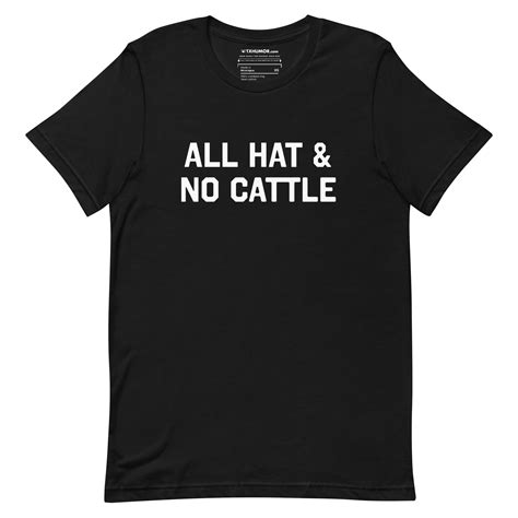 all hat no cattle t shirt texas humor