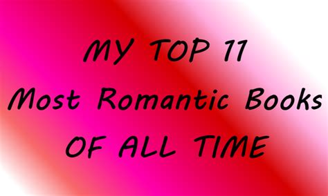 My Top 11 Most Romantic Books Of All Time The Bookshelf Corner
