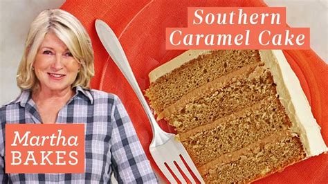 How To Make Martha Stewarts Southern Caramel Cake Martha Bakes