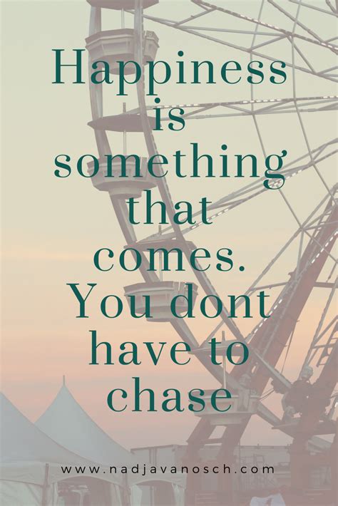 Chase Happiness Quotes Shortquotescc