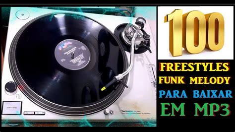 🔴 Os 100 Funk Melodys Internacionais 80 A 2000 Para Conhecer E Baixar