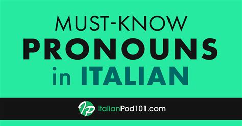 A Comprehensive Guide To Italian Pronouns