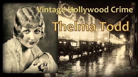 The Mysterious Death Of Thelma Todd Vintage Hollywood Crime Youtube