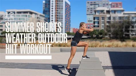 Summer Shorts Weather Outdoor Hiit Workout Youtube