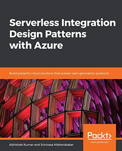 Serverless Integration Design Patterns With Azure Build Powerful Cloud