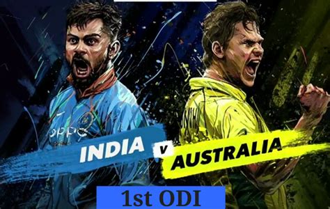 Ind Vs Aus 1st Odi Live Cricket Score Streaming Ball By Ball