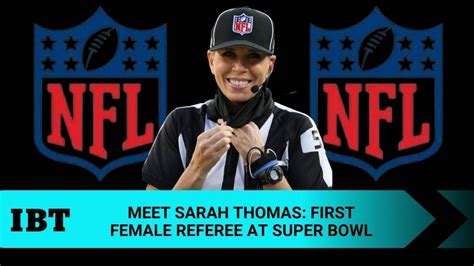 Sarah Thomas Becomes First Female Referee At Super Bowl Fascinating