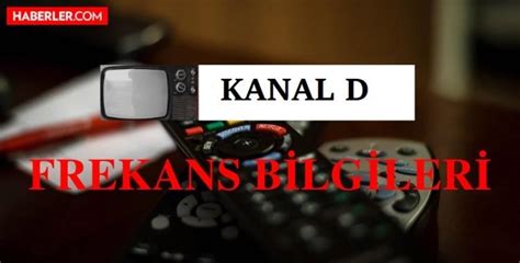 Kanal D frekans bilgileri Kanal D Türksat frekans polarizasyon